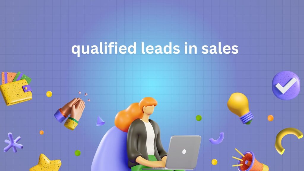 qualified leads in sales