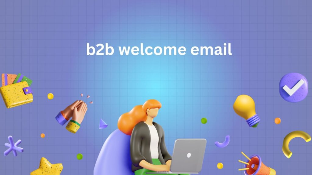 b2b welcome email
