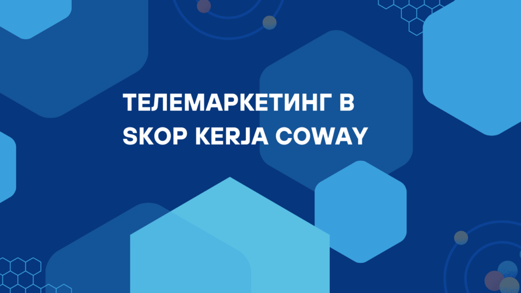 Телемаркетинг в Skop Kerja Coway